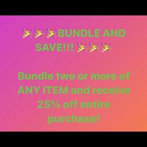 BUNDLE ANY TWO ITEMS AND RECEIVE 25% OFF!!
